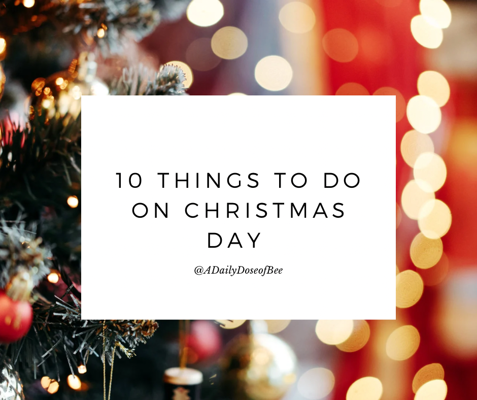 10 Things To Do On Christmas Day