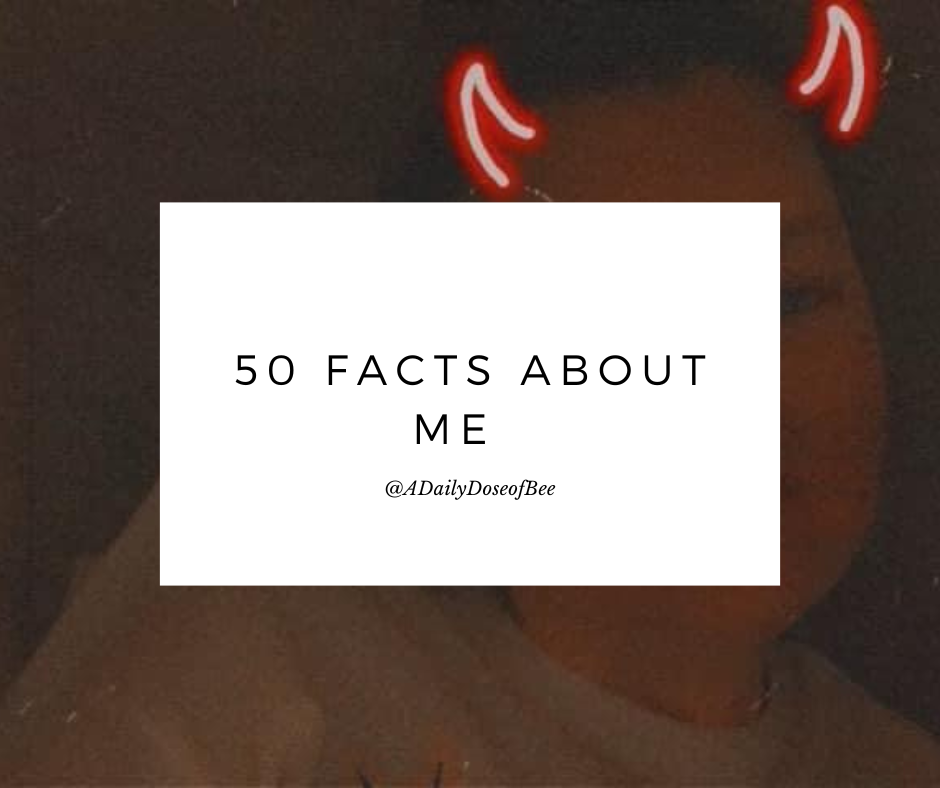 50 Facts About Me