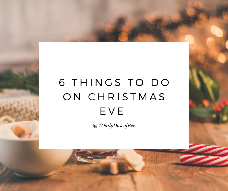 6 Thing’s To Do On Christmas Eve