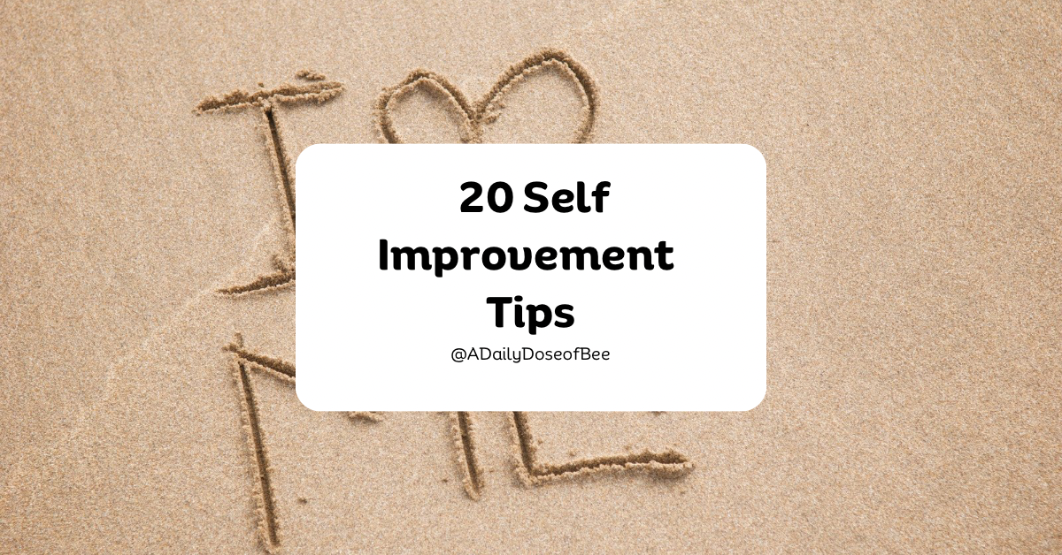 20 Self Improvement Tips For Anyone