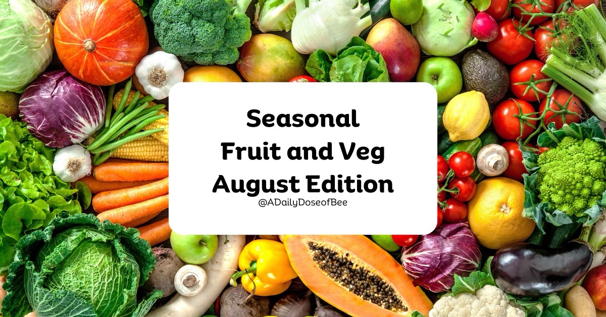 Seasonal Fruit and Vegetables August Edition