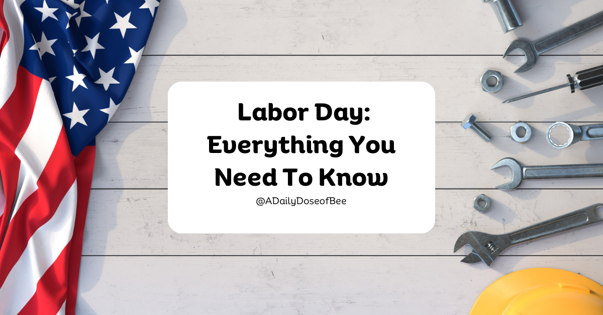 Everything You Need To Know About Labor Day